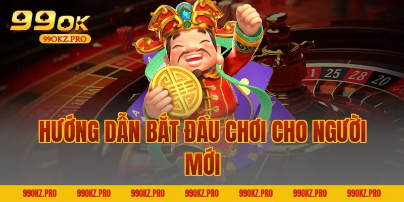 Hướng Dẫn Bắt Đầu Chơi Cho Người Mới