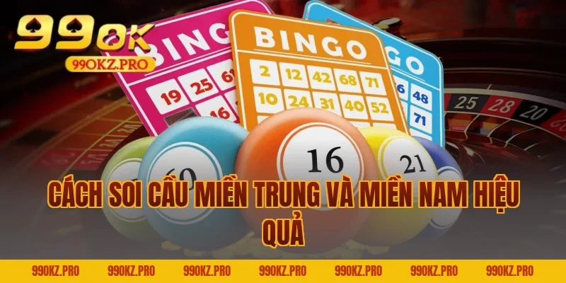 Cách Soi Cầu Miền Trung Và Miền Nam Hiệu Quả
